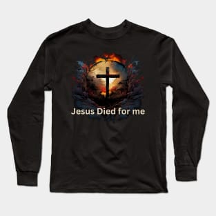 Jesus Died for Me Religion Christian Saying V4 Long Sleeve T-Shirt